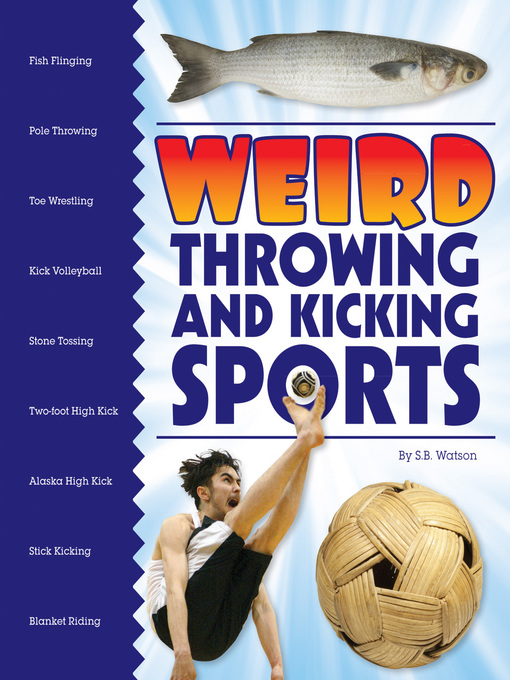 Title details for Weird Throwing and Kicking Sports by S. B. Watson - Available